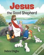 Jesus The Good Shepherd