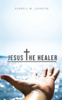 Jesus The Healer - Preview
