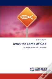 Jesus The Lamb Of God