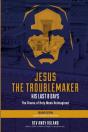 Jesus The Troublemaker - Preview