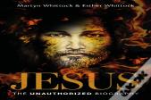Jesus: The Unauthorized Biography