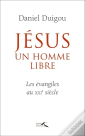 Jésus, Un Homme Libre
