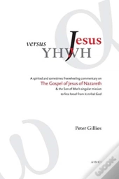Jesus Versus Yhwh