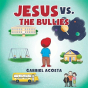 Jesus Vs. The Bullies - Preview