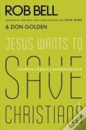 Jesus Wants To Save Christians