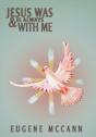 Jesus Was & Is Always With Me: Throughout My Life - Preview
