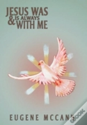 Capa do artigo Jesus Was & Is Always With Me: Throughout My Life