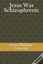 Capa do artigo Jesus Was Schizophrenic