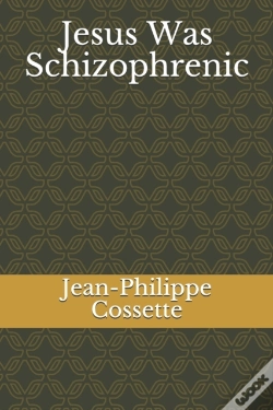 Capa do artigo Jesus Was Schizophrenic
