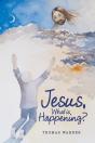 Jesus, What Is Happening - Preview