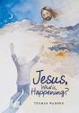 Jesus, What Is Happening - Preview