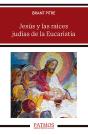 Jesus Y Las Raices Judias De La Eucaristia - Preview