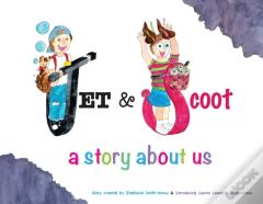 Jet & Scoot - A Story About Us