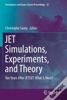 Jet Simulations, Experiments, And Theory