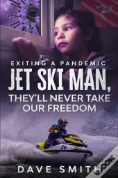 Jet Ski Man, They'Ll Never Take Our Freedom