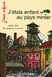 J'Étais Enfant Au Pays Minier