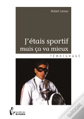 J'Étais Sportif Mais Ça Va Mieux