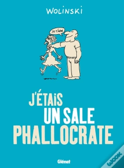 Capa do artigo J'Étais Un Sale Phallocrate