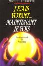 J'Etais Voyant, Maintenant Je Vois - Preview