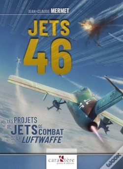 Capa do artigo Jets 46 : Les Projets De Jets De Combat De La Luftwaffe