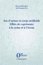 Jeu D'Acteur Et Corps Artificiels - Effets De Copresence A La Scene Et A L'Ecran - Preview