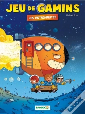 Jeu De Gamins - Tome 04 - Les Astronautes + Poster 1er Pas Sur La Lune Offert