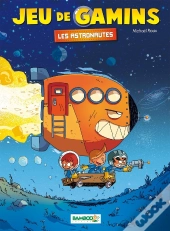 Jeu De Gamins Tome 4 : Les Astronautes