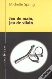 Jeu De Mains ; Jeu De Vilain