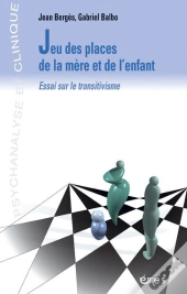 Jeu Des Places De La Mère Et De L'Enfant ; Essai Sur Le Transitivisme