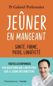 Capa do artigo Jeûner En Mangeant : Santé, Forme, Poids, Longévité