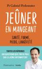Jeûner En Mangeant : Santé, Forme, Poids, Longévité - Preview