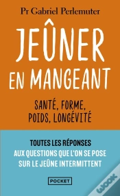 Capa do artigo Jeûner En Mangeant : Santé, Forme, Poids, Longévité