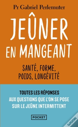 Capa do artigo Jeûner En Mangeant : Santé, Forme, Poids, Longévité