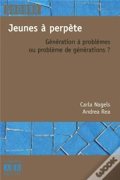 Jeunes A Perpete Generation A Problemes Ou Problemes De Generation