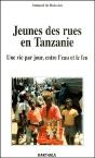 Jeunes Des Rues En Tanzanie ; Une Vie Par Jour Entre L'Eau Et Le Feu - Preview