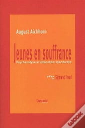Jeunes En Souffrance ; Psychanalyse Et Education Specialisee