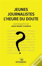 Jeunes Journalistes : L'Heure Du Doute