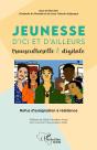 Jeunesse D'Ici Et D'Ailleurs Transculturelle & Digitale ; Refus D'Assignation À Résidence - Preview
