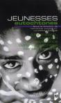 Jeunesses Autochtones ; Affirmation, Innovation Et Résistance Dans Les Mondes Contemporains - Preview