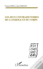 Jeux Contradictoires De La Parole Et Du Corps
