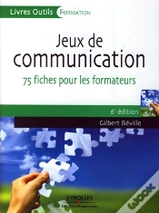 Capa do artigo Jeux De Communication ; 75 Fiches Pour Les Formateurs (6e Édition)