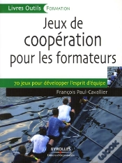 Capa do artigo Jeux De Coopération Pour Les Formateurs ; 70 Jeux Pour Développer L