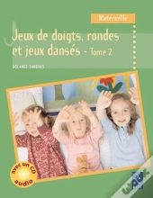 Jeux De Doigts, Rondes Et Jeux Dansés - Tome 2 (+ Cd Audio)