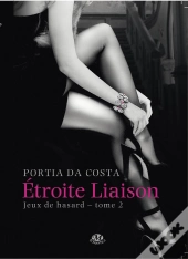 Jeux De Hasard T.2 ; Étroite Liaison