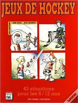 Capa do artigo Jeux De Hockey ; 43 Situations Pour Les 6/12 Ans