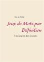 Jeux De Mots Par Definition - A La Source Des Croises - Preview