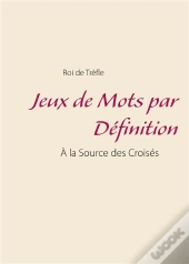 Jeux De Mots Par Definition - A La Source Des Croises