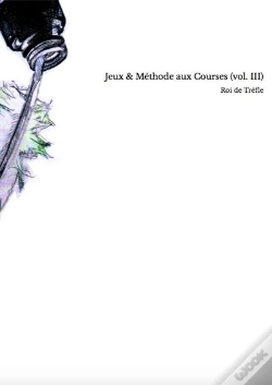 Capa do artigo Jeux & Methode Aux Courses (A L'Usage Des Turfistes Passionnes) (Vol. Iii)
