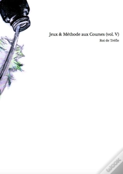 Capa do artigo Jeux & Methode Aux Courses (A L'Usage Des Turfistes Passionnes)  (Vol. V)