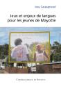 Jeux Et Enjeux De Langues Pour Les Jeunes De Mayotte - Preview